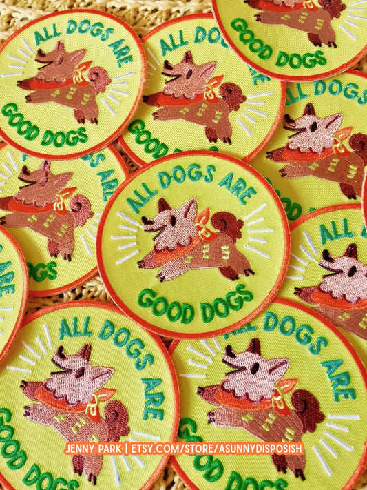 All Dogs Are Good Dogs Iron On Patch